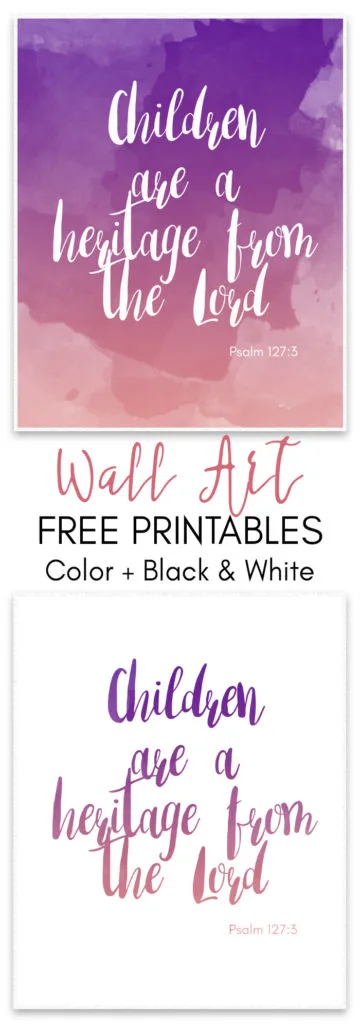 Do you have a precious heritage from GOD? I do, that's why I designed this extremely cute and stylish watercolor Children are a heritage from the Lord Free Wall Art! Display it in your home, or why not give it to someone that has or is about to have children! 