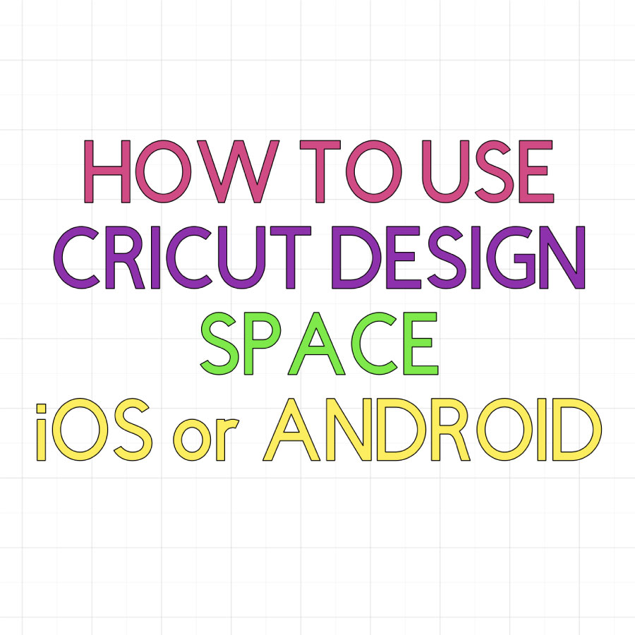 How to use Cricut Design Space on your iPad & Phone – Full Tutorial ...